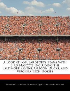 A Look at Popular Sports Teams with Bird Mascots Including the Baltimore Ravens, Oregon Ducks, and Virginia Tech Hokies