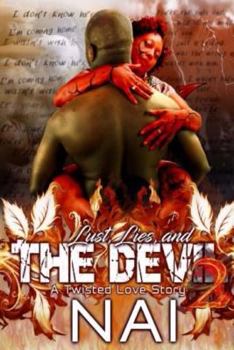 Paperback Lust Lies and the Devil 2: A Twisted Love Story Book