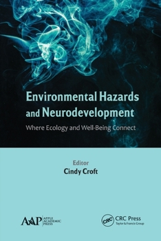 Paperback Environmental Hazards and Neurodevelopment: Where Ecology and Well-Being Connect Book