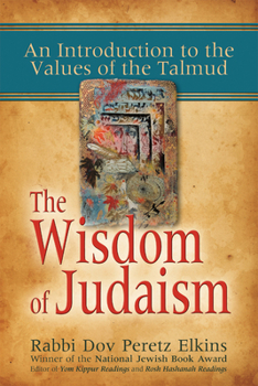 Paperback The Wisdom of Judaism: An Introduction to the Values of the Talmud Book