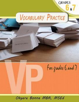 Paperback Vocabulary Practice Exercise for Grades 6 & 7: How to ace your end of grade vocabulary test Book