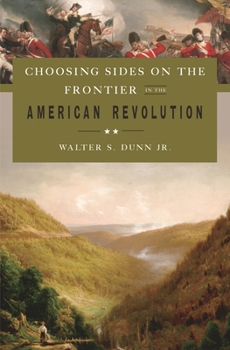 Hardcover Choosing Sides on the Frontier in the American Revolution Book