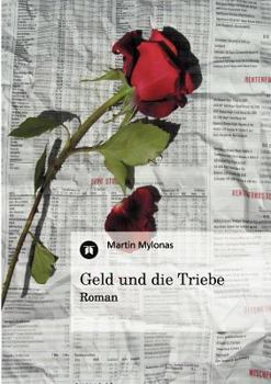 Paperback Geld und die Triebe: Roman [German] Book