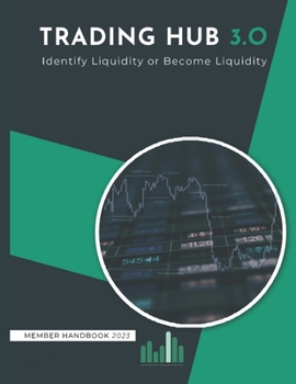 Paperback Trading Hub 3.0: Beat The Retail Trader - Trade Like Banks & Institutional Whales With Our True Smart Money Concepts and Knowledge Book