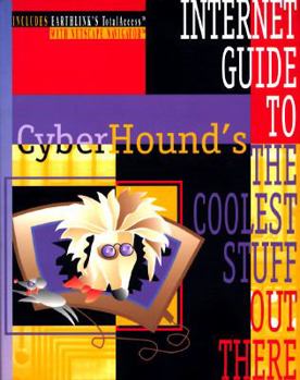 Paperback Cyberhound's Internet Guide to the Coolest Stuff Out There Book