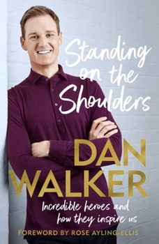 Hardcover Standing on the Shoulders: Incredible Heroes and How They Inspire Us Book