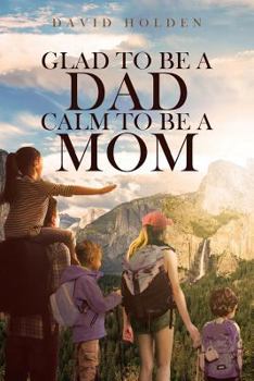 Paperback Glad To Be A Dad; Calm To Be A Mom Book