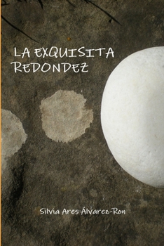 Paperback La Exquisita Redondez [Spanish] Book