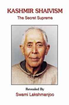 Paperback Kashmir Shaivism: The Secret Supreme Book