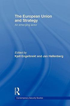 European Union and Strategy: An Emerging Actor - Book  of the Contemporary Security Studies