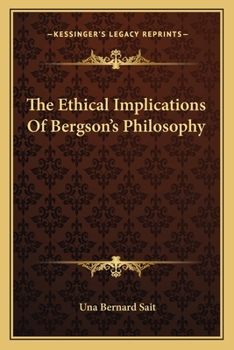 Paperback The Ethical Implications Of Bergson's Philosophy Book