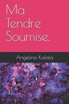 Paperback Ma Tendre Soumise. [French] Book