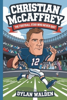 Paperback Christian McCaffrey: The Football Star Who Never Quit Book