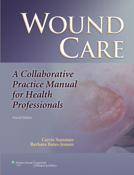 Hardcover Wound Care: A Collaborative Practice Manual for Health Professionals Book