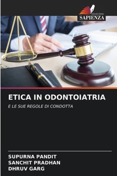 ETICA IN ODONTOIATRIA: E LE SUE REGOLE DI CONDOTTA