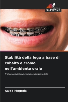 Paperback Stabilità della lega a base di cobalto e cromo nell'ambiente orale [Italian] Book