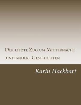 Paperback Der letzte Zug um Mitternacht und andere Geschichten [German] Book