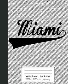 Paperback Wide Ruled Line Paper: MIAMI Notebook Book
