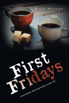 Paperback First Fridays: Conversations About Spirituality in Later Life Book