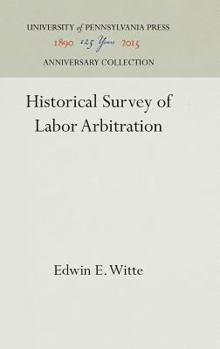 Hardcover Historical Survey of Labor Arbitration Book
