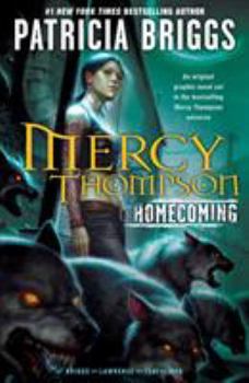 Mercy Thompson: Homecoming - Book #0 of the Mercedes Thompson Graphic Novels
