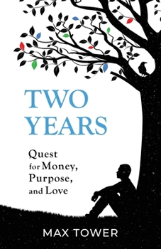 Paperback Two Years: Quest for Money, Purpose, and Love Book