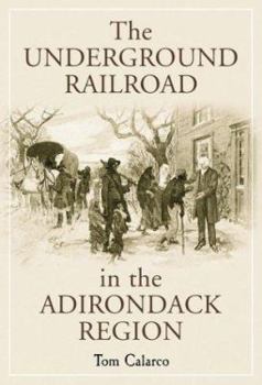 Hardcover The Underground Railroad in the Adirondack Region Book