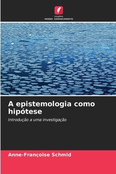 Paperback A epistemologia como hipótese [Portuguese] Book