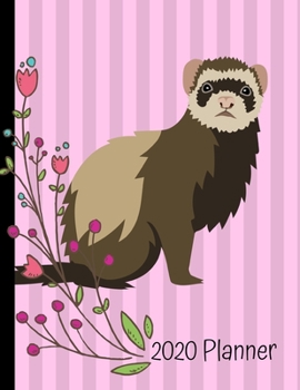 2020 Planner: Ferret Pink 2020 Weekly Planner Organizer Dated Calendar And ToDo List Tracker Notebook