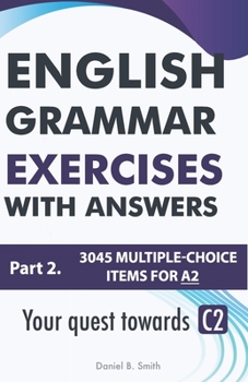 Paperback English Grammar Exercises with answers Part 2: Your quest towards C2 Book