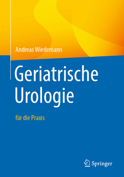 Paperback Geriatrische Urologie: Für Die PRAXIS [German] Book