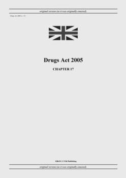 Paperback Drugs Act 2005 (c. 17) Book