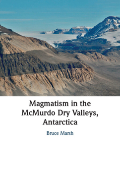 Hardcover Magmatism in the McMurdo Dry Valleys, Antarctica Book