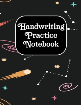 Handwritting Practise Notebook: Alphabet Writing Practice For Kids, Dotted Lined Sheets for K-3, Students,Preschoolers (Cursive Writing Books for Kids)