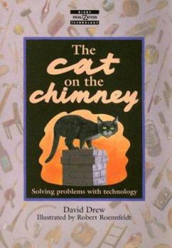 Paperback The Cat on the Chimney: Solving Problems with Technology (Rigby Realizations) Book