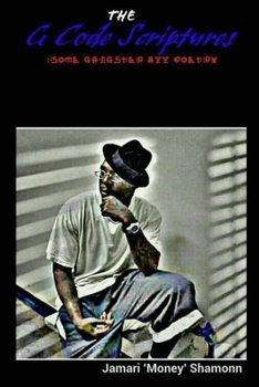 Paperback The G Code Scriptures: Some Gangster Azz Poetry Book