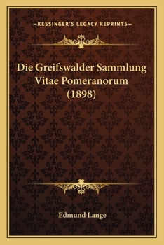 Paperback Die Greifswalder Sammlung Vitae Pomeranorum (1898) [German] Book