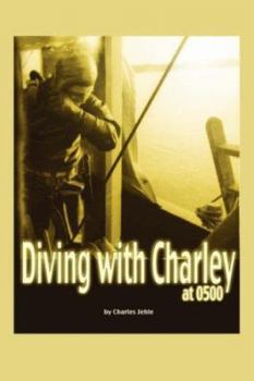 Paperback Diving with Charley at 0500 Book