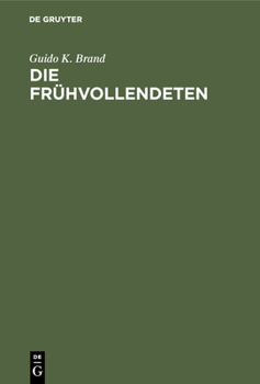 Die Fr�hvollendeten