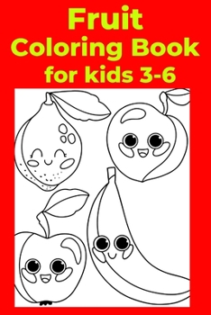 Paperback Fruit Coloring Book for kids 3-6 Book