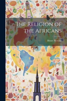 Paperback The Religion of the Africans Book