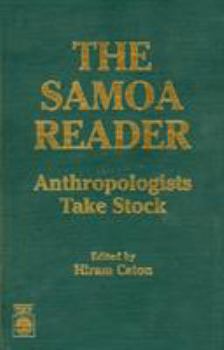 Hardcover The Samoa Reader: Anthropologists Take Stock Book