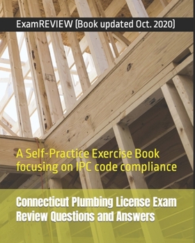 Paperback Connecticut Plumbing License Exam Review Questions and Answers: A Self-Practice Exercise Book focusing on IPC code compliance Book
