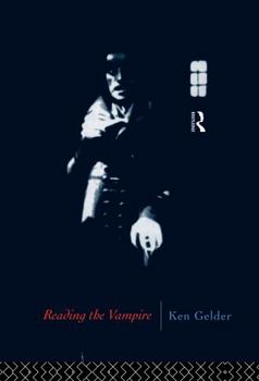 Reading the Vampire (Popular Fictions)