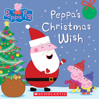Paperback Peppa's Christmas Wish (Peppa Pig) Book