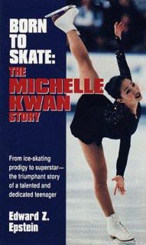 Mass Market Paperback Born to Skate: The Michelle Kwan Story Book