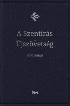 Hardcover The Holy Bible New Testament in Hungarian - A Szentírás - Újszövetség [Hungarian] Book