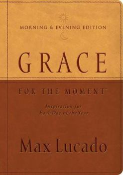 Hardcover Grace for the Moment Morning & Evening Edition: Inspiration for Each Day of the Year Book