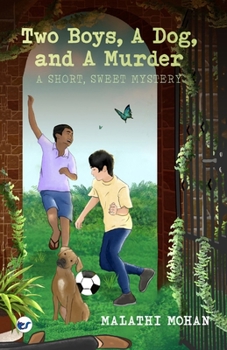 Paperback Two Boys, a Dog, & a Murder: A short, sweet mystery Book