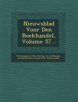 Paperback Nieuwsblad Voor Den Boekhandel, Volume 57... [Dutch] Book